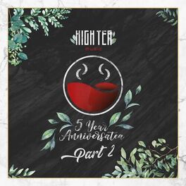 Album cover of 5 Year Anniversatea Part 2 (High Tea Music Presents)