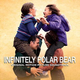 Album cover of Infinitely Polar Bear (Original Motion Picture Soundtrack)