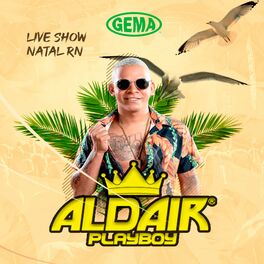 Album cover of Aldair Playboy (Live Show: Natal / RN)
