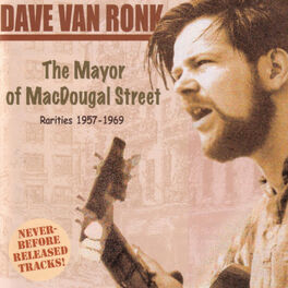 Album cover of The Mayor Of MacDougal Street: Rarities 1957-1969