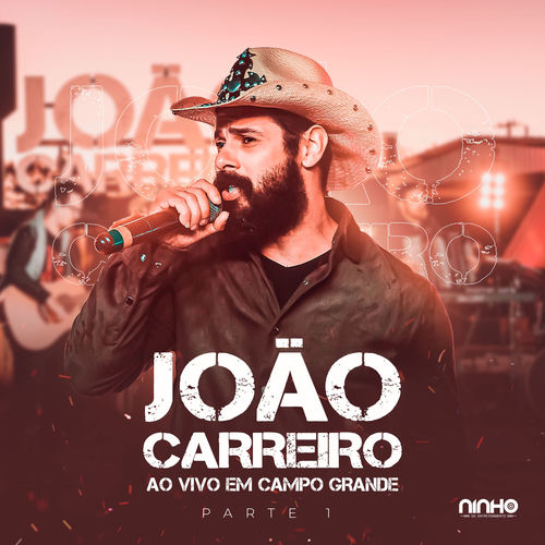jo-o-carreiro-ao-vivo-em-campo-grande-pt-1-letras-e-m-sicas-deezer