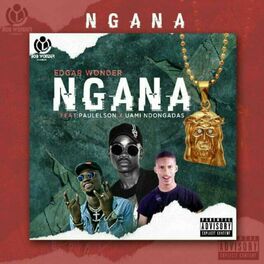 Album cover of NGANA feat (Paulelson & Uami Ndongadas)