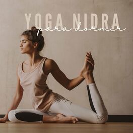 Album cover of Yoga Nidra para Dormir: Música para Eliminar la Ansiedad y Encontrar Descanso