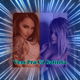 Album picture of Vem pra Cá Gatinha