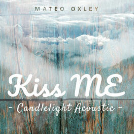 Album cover of Kiss Me (Candlelight Acoustic)
