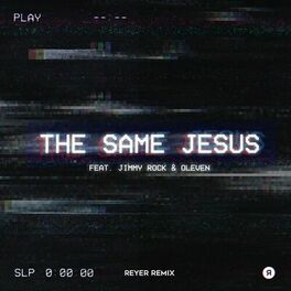 Album cover of The Same Jesus (Reyer Remix)
