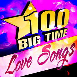 Album cover of 100 Big Time Love Songs