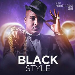Album cover of Black Style ao Vivo Pagodão Elétrico 2009
