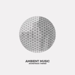 Album cover of Ambient Music - Soundtrack Themes