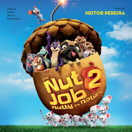 Album cover of The Nut Job 2: Nutty By Nature (Original Motion Picture Soundtrack)