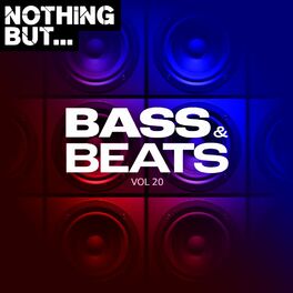 Album cover of Nothing But... Bass & Beats, Vol. 20
