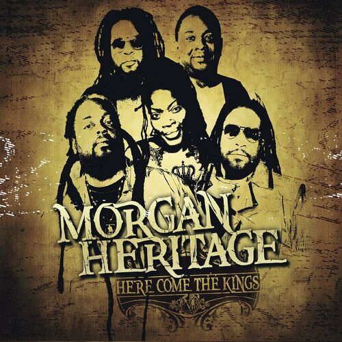 Morgan Heritage Here Comes The Kings lyrics and songs Deezer