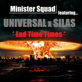Album cover of End Time Times (feat. Universal & Silas)