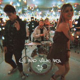 Album cover of Eu Não Valho Nada