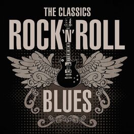 Album cover of The Classics: Rock 'n' Roll Blues