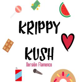 Album cover of Krippy Kush (Versión Flamenco)