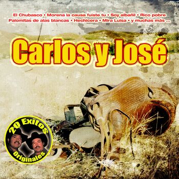 Carlos Y Jose - Morena la Causa Fuiste: Canción con letra | Deezer