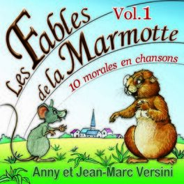 Album cover of Les Fables de la Marmotte, Vol. 1 (10 morales en chansons)