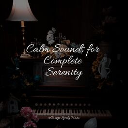 Album cover of Calm Sounds for Complete Serenity