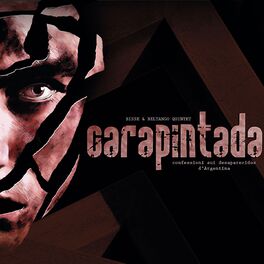 Album picture of Carapintada (Confessioni sui desaparecidos d'Argentina)