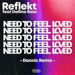 Album cover of Need To Feel Loved (Dannic Remix)