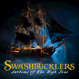 Album cover of Swashbucklers: Anthems of the High Seas
