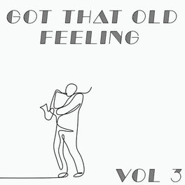 Album cover of Got That Old Feeling (Vol.3)
