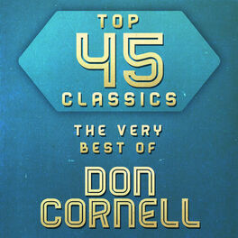 Album cover of Top 45 Classics - The Very Best of Don Cornell