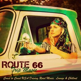 Album cover of Route 66 Trip Music – Coast to Coast USA Driving Road Music, Lounge & Chillout