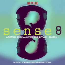 Album cover of Sense8: Season 1 (A Netflix Original Series Soundtrack)