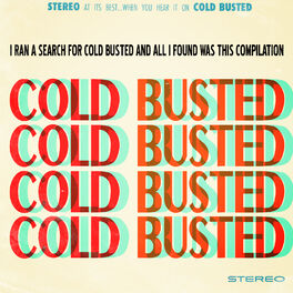Album cover of I ran a search for Cold Busted and all I found was this compilation
