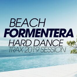 Album cover of Beach Formentera Hard Dance Trax 2019 Session