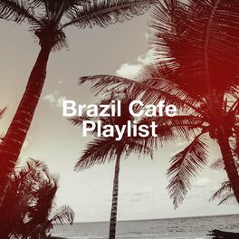 Album cover of Brazil Cafe Playlist