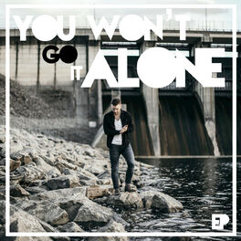 Album cover of You Won't Go It Alone EP