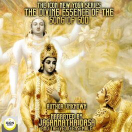 Album cover of The Icon New Yoga Series - The Divine Essence Of The Song Of God (Unabridged)