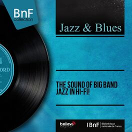 Album cover of The Sound of Big Band Jazz in Hi-Fi! (Mono Version)