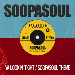 Album cover of Ya Lookin' Tight / Soopasoul Theme