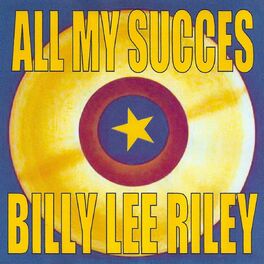 Album cover of All My Succes - Billy Lee Riley
