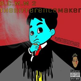 Album cover of B.C.M.M 2 TheDifferenceMaker