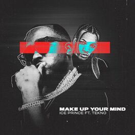 Album cover of Make Up Your Mind (feat. Tekno)