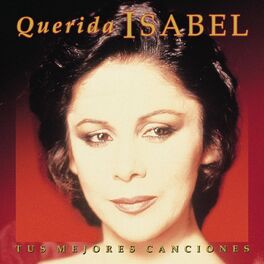 Album cover of Querida Isabel - Tus Mejores Canciones (Remasterizado 2022)