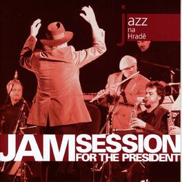 Album cover of Jazz At The Castle (Jazz na Hradě) - Jam Session For The President