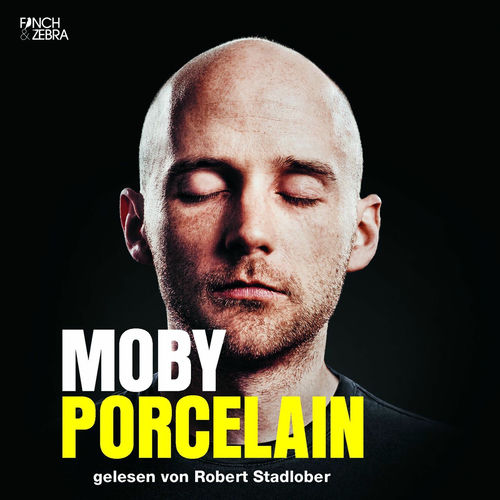 Moby Porcelain (Gekürzte Lesung) lyrics and songs Deezer