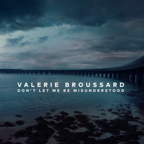 Valerie Broussard Don T Let Me Be Misunderstood Listen With Lyrics Deezer