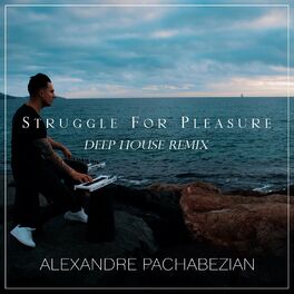 Album cover of Struggle For Pleasure (Deep House Remix)