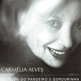 Album cover of Carmélia Alves Abraça Jackson do Pandeiro e Gordurinha