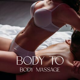 Album cover of Body To Body Massage: Erotic Piano Music