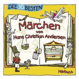 Album cover of Die 30 besten Märchen von Hans Christian Andersen