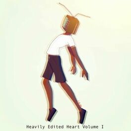 Album cover of Heavily Edited Heart, Vol. 1