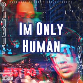Album cover of I'm Only Human (feat. Poundz)